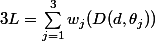 3L = \sum_{j=1}^3 w_j(D(d, \theta_j))